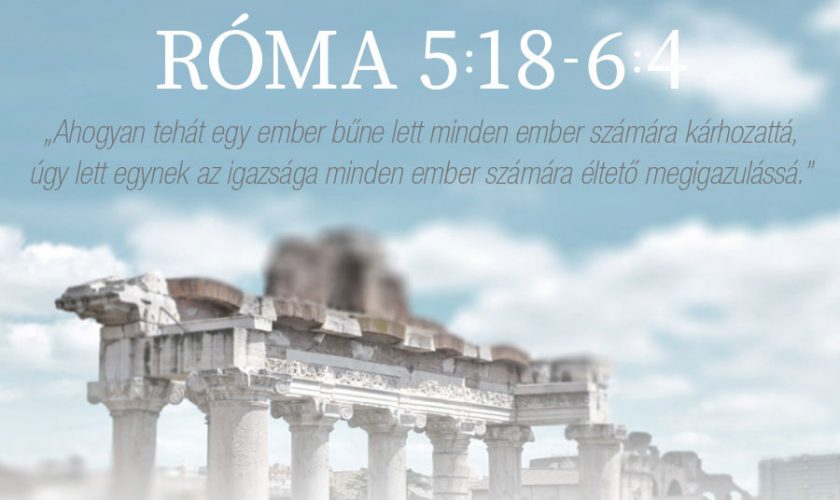 Róma 5:18 – 6:4 – Kübler János