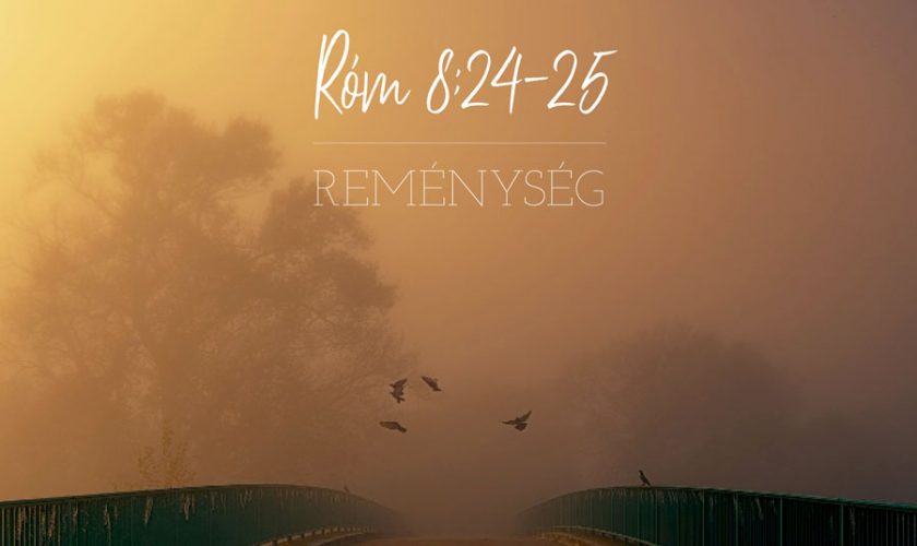 Róma 8:24-25 – Kiss Gergő