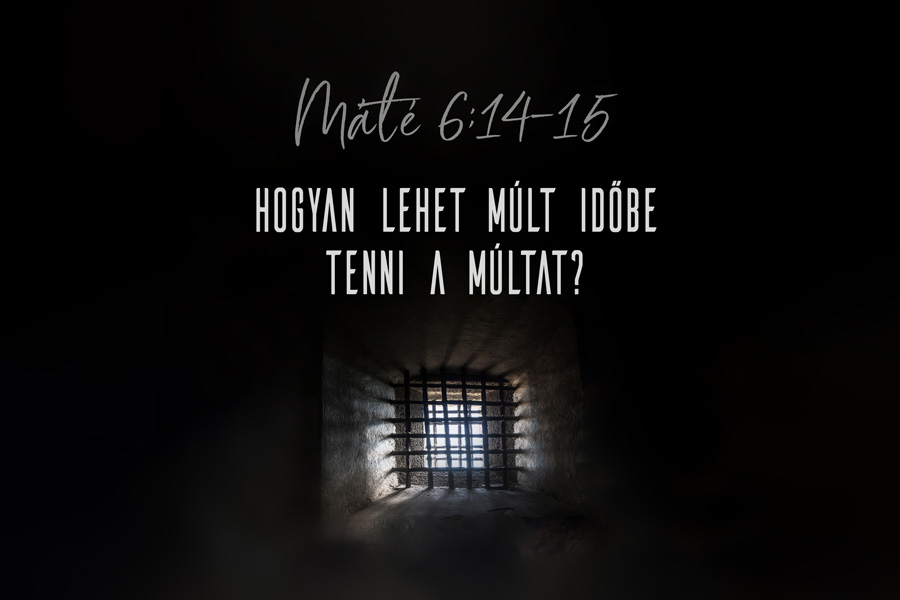 Heizer Tamás – Máté 6:14-15