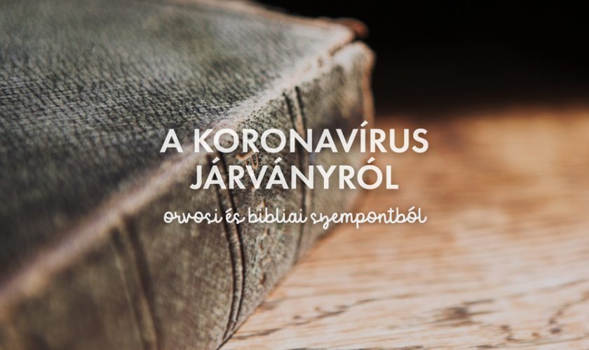 A koronavírus járványról orvosi és bibliai szempontból
