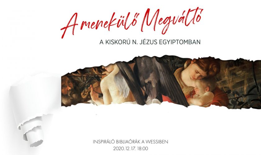 A menekülő Megváltó (A kiskorú N. Jézus Egyiptomban) – festményprédikáció