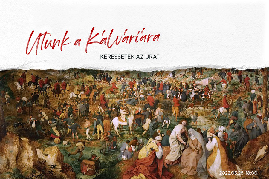 Utunk a Kálváriára – festményprédikáció