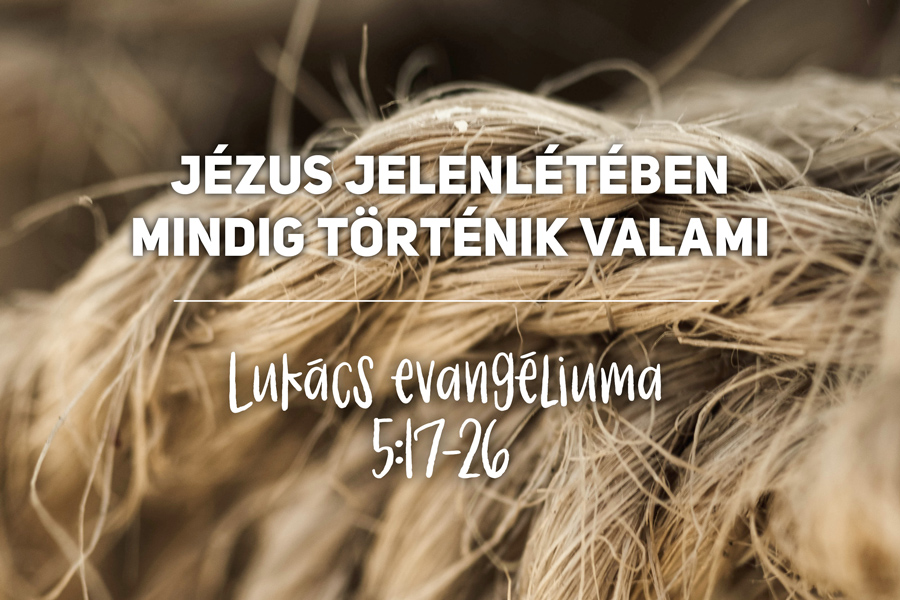 Heizer Tamás – Lukács 5:17–26