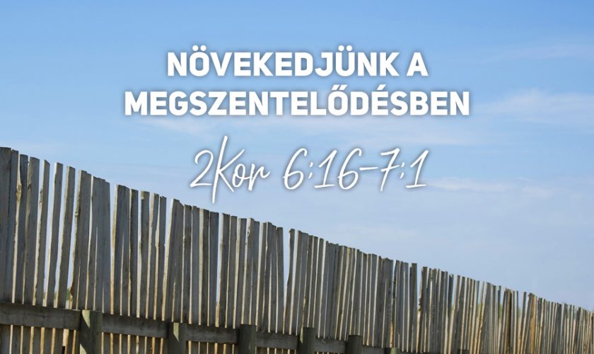 Kübler János – 2 Korinthus 6:16-7:1