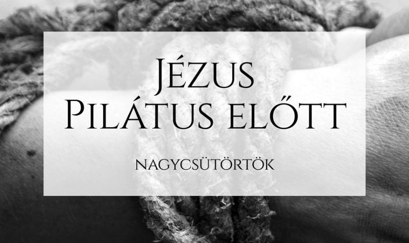 Kübler Dániel – Máté 27:1-2, 11-26